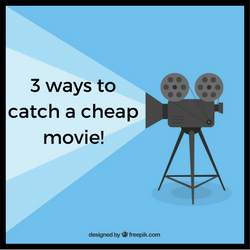 Things to do this Weekend: 3 Ways to Catch a Cheap Movie!