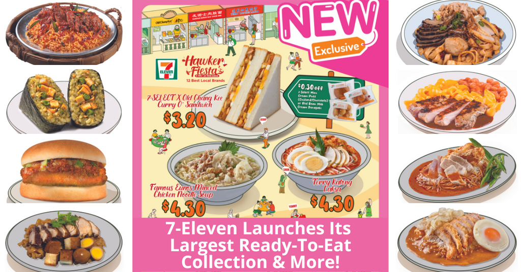 7-Eleven Hawker Fiesta Launches Authentic Recipes to Go With 12 Classic  Local Brands! - European Business Magazine
