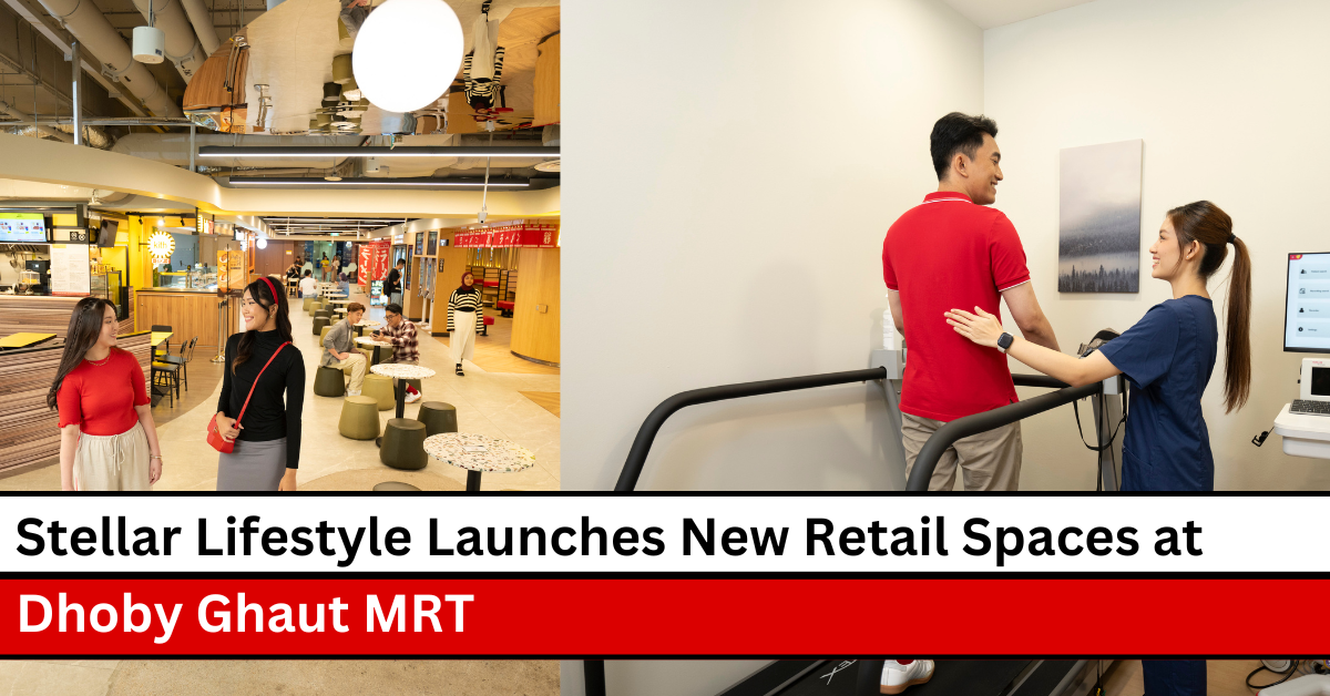 Stellar Lifestyle Launches New Retail Spaces at Dhoby Ghaut MRT