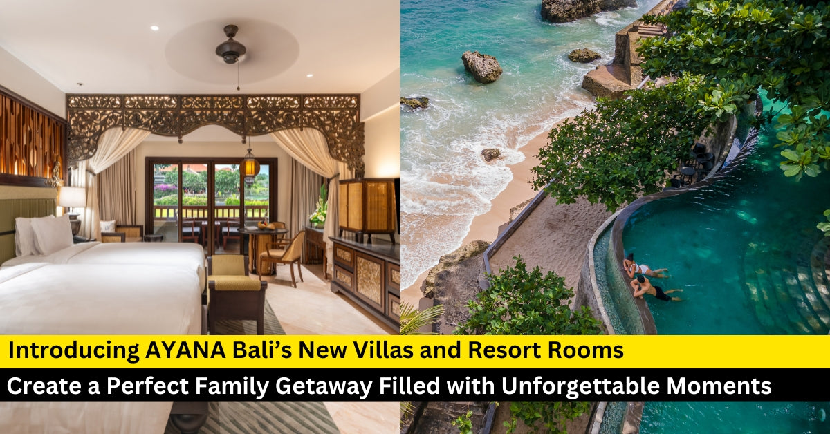 Introducing AYANA Bali’s New Villas and Resort Rooms