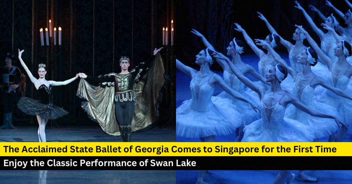 State Ballet of Georgia Comes to Singapore: Discover the Magic of Swan Lake