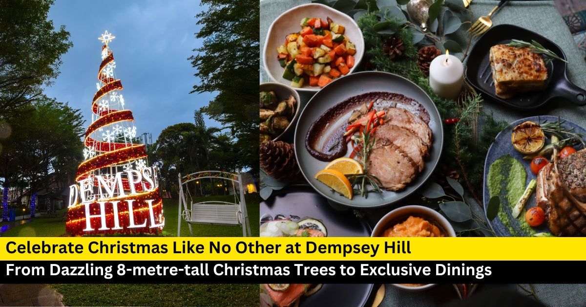 Celebrate Christmas Like No Other at Dempsey Hill