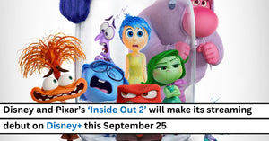 Disney and Pixar’s ‘Inside Out 2’ Will Be Available to Stream on Disney+