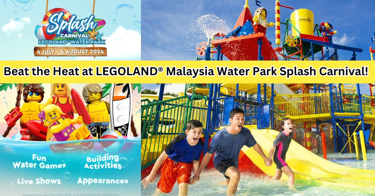 Beat the Heat with the Perfect Family Getaway at LEGOLAND® Malaysia Water Park Splash Carnival!