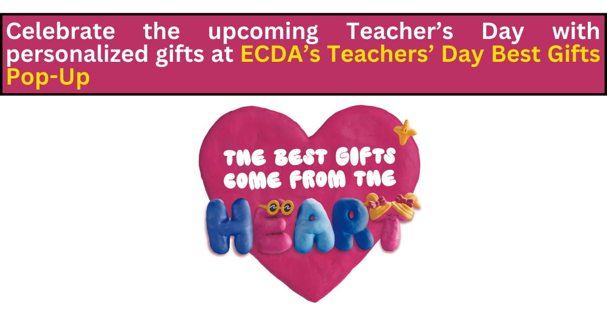 ECDA’s Teachers’ Day Best Gifts Pop-Up - Creating Personalised Gifts for Your Child's Teachers for Free!