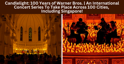 Candlelight: 100 Years of Warner Bros. | An International Concert Series To Take Place Across 100 Cities, Including Singapore!