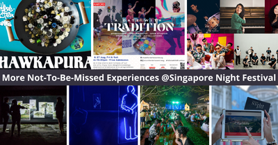 More Fun And Exciting Things To Do At The Singapore Night Festival!