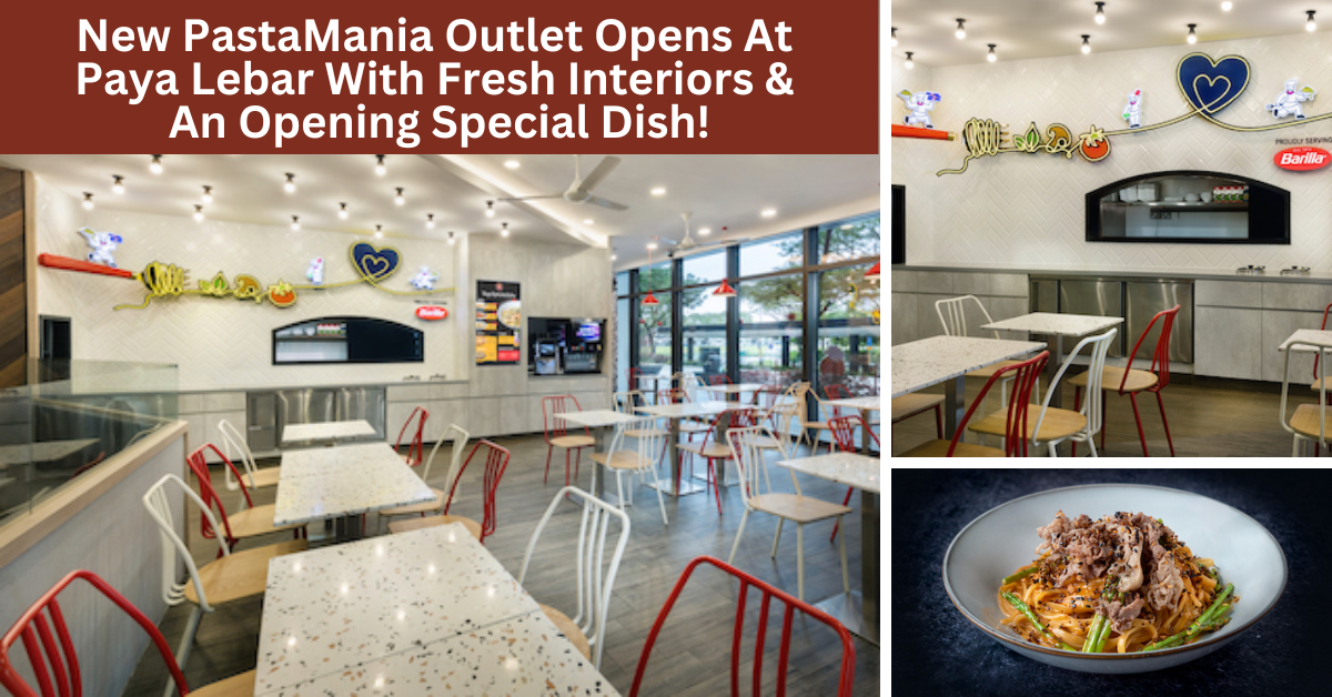 PastaMania Opens Its Newest Outlet At Paya Lebar Square