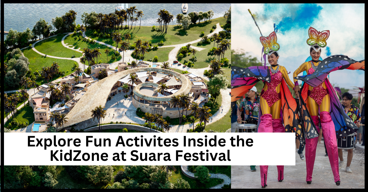 Explore Fun Activites Inside the KidZone at Suara Festival