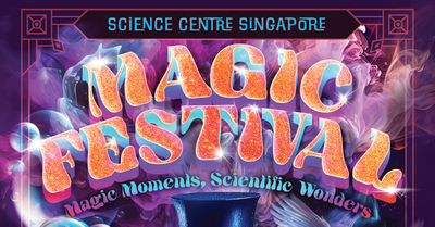 Science Centre Singapore Unveils its Inaugural Magic Festival