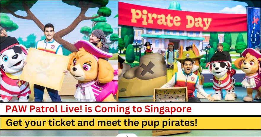 PAW Patrol Live! “The Great Pirate Adventure” is Coming to Singapore!